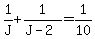 1%2FJ+%2B+1%2F%28J++-++2%29+=+1%2F10