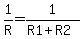 1%2FR=1%2F%28R1%2BR2%29
