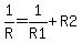 1%2FR=1%2FR1%2BR2