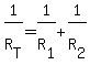 1%2FR%5BT%5D=1%2FR%5B1%5D%2B1%2FR%5B2%5D
