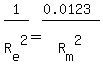 1%2FR%5Be%5D%5E2=%280.0123%29%2FR%5Bm%5D%5E2