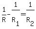 1%2FR+-+1%2FR%5B1%5D+=+1%2FR%5B2%5D