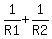 1%2FR1%2B1%2FR2
