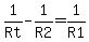 1%2FRt-1%2FR2+=+1%2FR1++