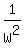 1%2FW%5E2