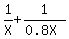 1%2FX%2B1%2F%280.8X%29