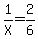 1%2FX=2%2F6