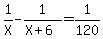 1%2FX-1%2F%28X%2B6%29+=+1%2F120