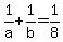 1%2Fa%2B1%2Fb=1%2F8
