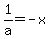 1%2Fa=-x