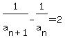 1%2Fa%5Bn%2B1%5D-1%2Fa%5Bn%5D=2