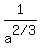 1%2Fa%5E%222+%2F+3%22