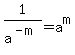 1%2Fa%5E%28-m%29=a%5Em