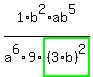 1%2Fa%5E6%2Ab%5E2%2F9%2Aab%5E5%2Fhighlight_green%28+%283%2Ab%29%5E2+%29