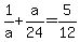 1%2Fa+%2B+a%2F24+=+5%2F12