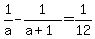 1%2Fa+-+1%2F%28a%2B1%29=1%2F12