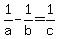 1%2Fa+-+1%2Fb+=+1%2Fc