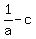 1%2Fa+-+c