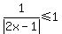 1%2Fabs%282x-1%29%3C=1