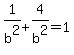 1%2Fb%5E2%2B4%2Fb%5E2=1
