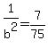 1%2Fb%5E2=7%2F75