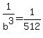 1%2Fb%5E3+=+1%2F512