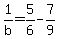 1%2Fb+=+5%2F6+-+7%2F9