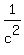 1%2Fc%5E2