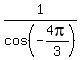 1%2Fcos%28-4pi%2F3%29