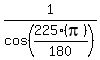 1%2Fcos%28225%28pi%29%2F180%29