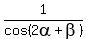 1%2Fcos%282alpha%2Bbeta%29