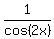 1%2Fcos%282x%29
