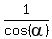1%2Fcos%28alpha%29