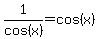 1%2Fcos%28x%29=cos%28x%29