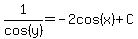 1%2Fcos%28y%29=-2cos%28x%29%2BC