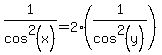 1%2Fcos%5E2%28x%29=2%281%2Fcos%5E2%28y%29%29