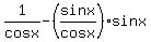 1%2Fcosx-%28sinx%2Fcosx%29sinx