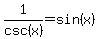 1%2Fcsc%28x%29=sin%28x%29