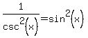1%2Fcsc%5E2%28x%29=sin%5E2%28x%29