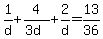 1%2Fd%2B4%2F%283d%29%2B2%2Fd=13%2F36