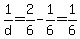 1%2Fd=2%2F6-1%2F6=1%2F6