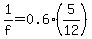 1%2Ff+=+0.6%2A%285%2F12%29