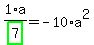 1%2Fhighlight_green%28+7+%29%2Aa=-10%2Aa%5E2