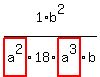 1%2Fhighlight_red%28+a%5E2+%29%2Ab%5E2%2F18%2Fhighlight_red%28+a%5E3+%29%2Fb