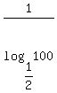 1%2Flog%281%2F2%2C100%29