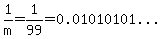 1%2Fm=1%2F99=%220.01010101...%22