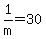 1%2Fm+=30