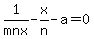 1%2Fmnx+-+x%2Fn+-+a+=+0