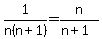 1%2Fn%28n%2B1%29+=+n%2F%28n%2B1%29