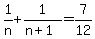 1%2Fn%2B1%2F%28n%2B1%29=7%2F12
